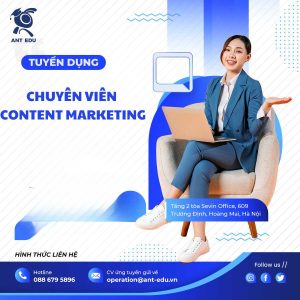 ant-edu-tuyen-dung-chuyen-vien-content-marketing