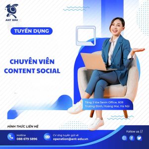 ant-edu-tuyen-dung-chuyen-vien-content-social