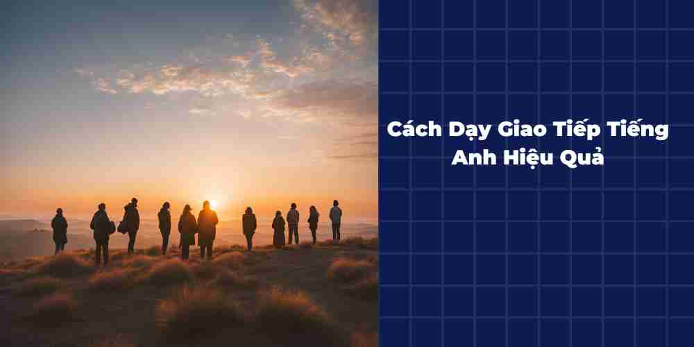 Cach-Day-Giao-Tiep-Tieng-Anh