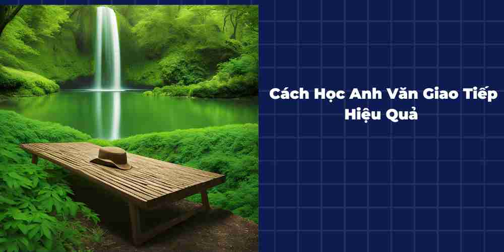 Cach-Hoc-Anh-Van-Giao-Tiep-Hieu-Qua