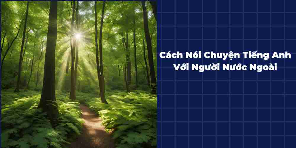 Cach-Noi-Chuyen-Tieng-Anh-Voi-Nguoi-Nuoc-Ngoai