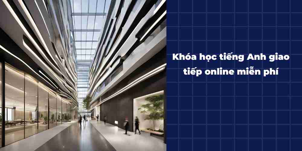 Khoa-hoc-tieng-Anh-giao-tiep-online-mien-phi