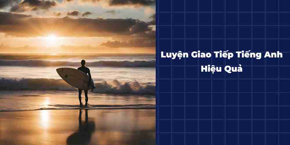 Luyen-Giao-Tiep-Tieng-Anh-Hieu-Qua