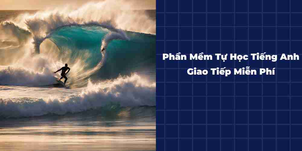 Phan-Mem-Tu-Hoc-Tieng-Anh-Giao-Tiep-Mien-Phi