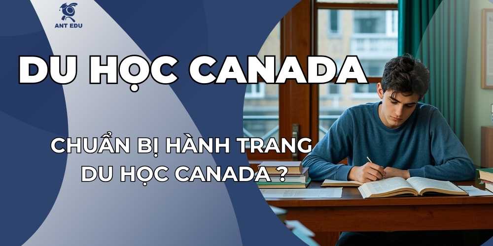 chuan-bi-hanh-trang-du-hoc-canada