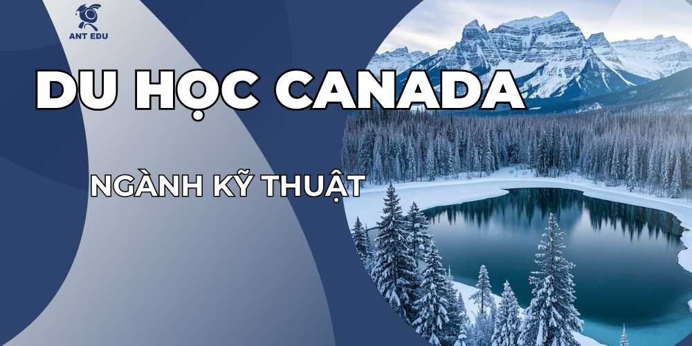 du-hoc-canada-nganh-kỹ-thuat