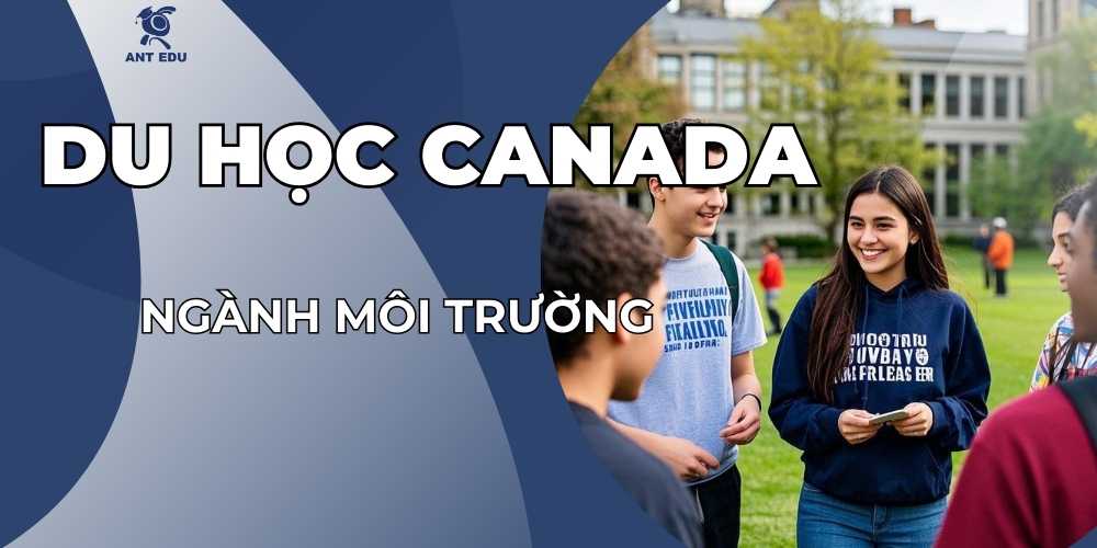 du-hoc-canada-nganh-moi-truong