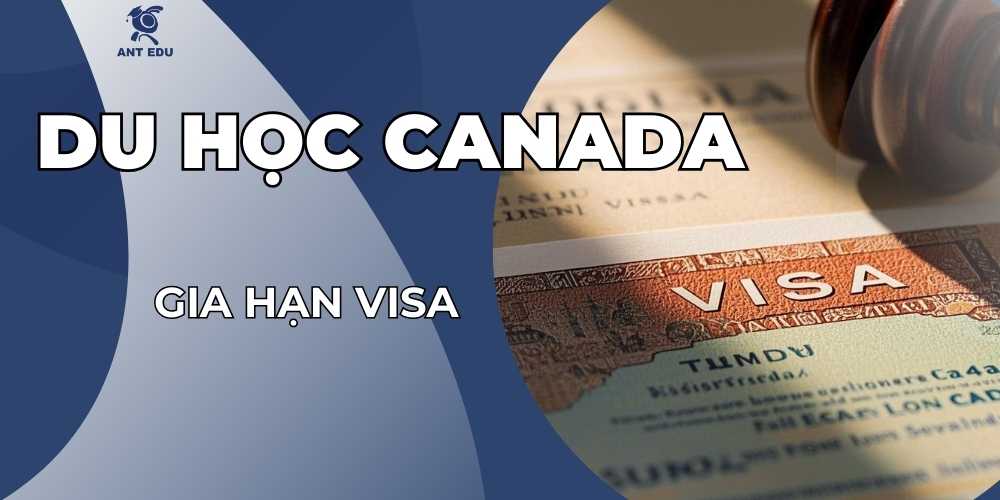 gia-han-visa-du-hoc-canada