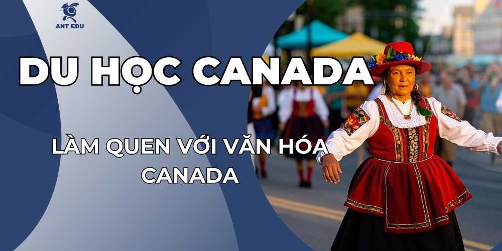 lam-quen-voi-van-hoa-canada