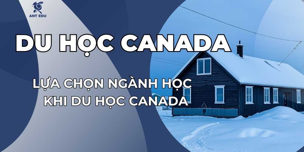 lua-chon-nganh-hoc-khi-du-hoc-canada