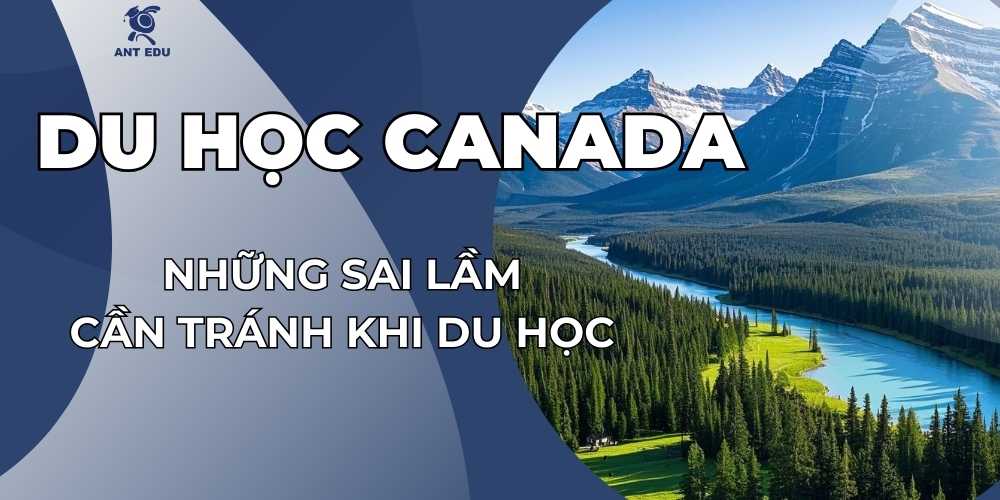 nhung-sai-lam-can-tranh-khi-du-hoc-canada