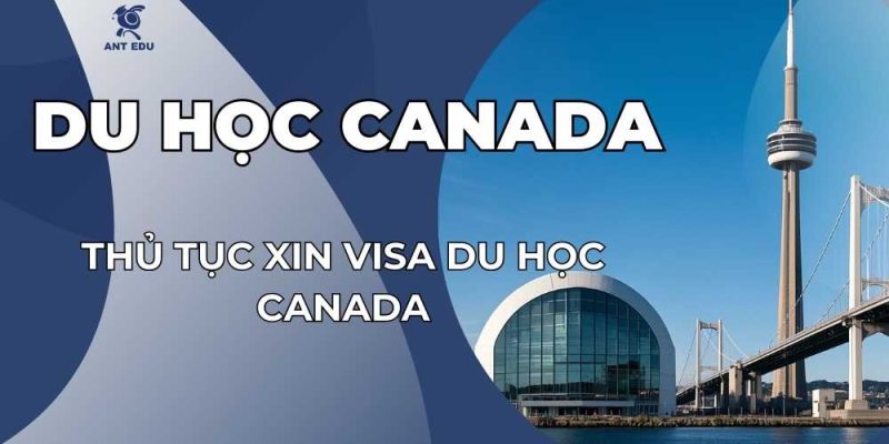 thu-tuc-xin-visa-du-hoc-canada