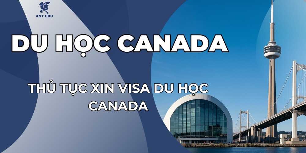 thu-tuc-xin-visa-du-hoc-canada