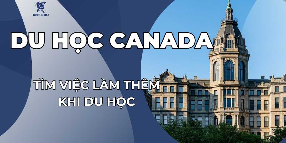 tim-viec-lam-them-khi-du-hoc-canada