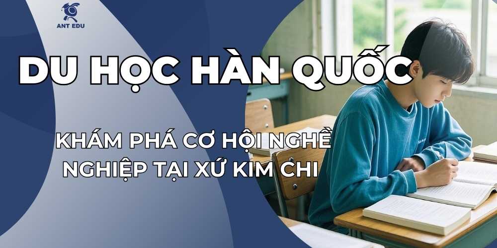 du-hoc-han-quoc-kham-pha-co-hoi-nghe-nghiep