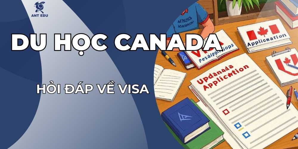 hoi-dap-ve-visa-du-hoc-canada