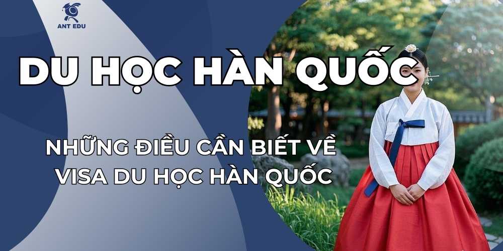 nhung-dieu-can-biet-ve-visa-du-hoc-han-quoc