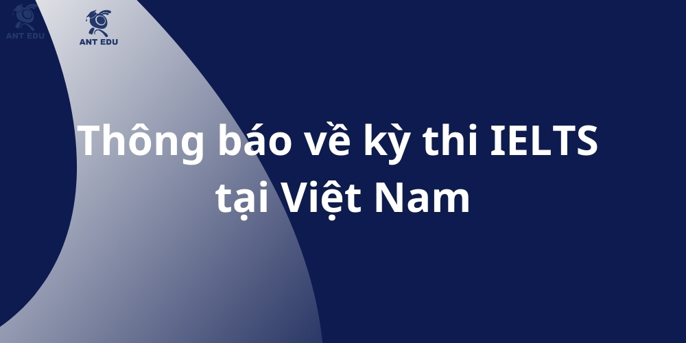 thong-bao-ve-ky-thi-ielts-tai-viet-nam