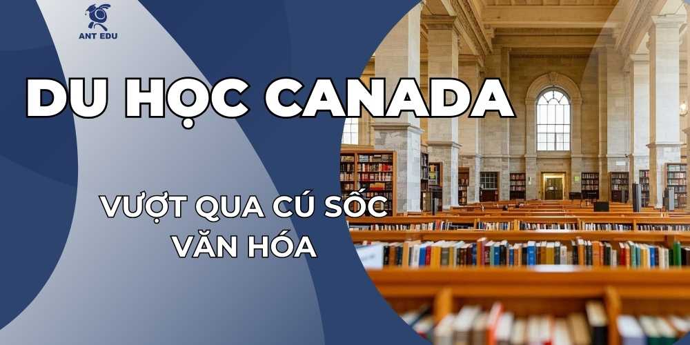 vuot-qua-cu-soc-van-hoa-khi-du-hoc-canada