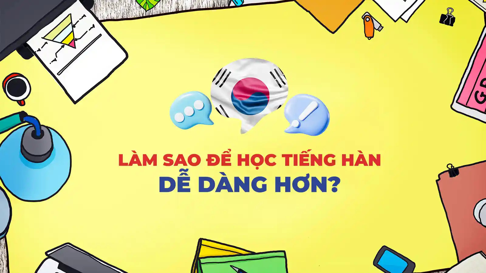 lam-sao-de-hoc-tieng-han-de-dang-hon