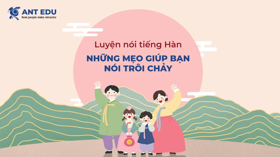 luyen-noi-tieng-han-nhung-meo-giup-ban-noi-troi-chay