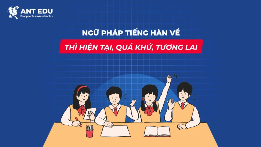 ngu-phap-tieng-han-ve-thi-hien-tai-qua-khu-tuong-lai