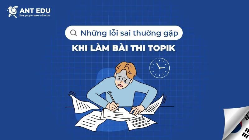 nhung-loi-sai-thuong-gap-khi-lam-bai-thi-topik