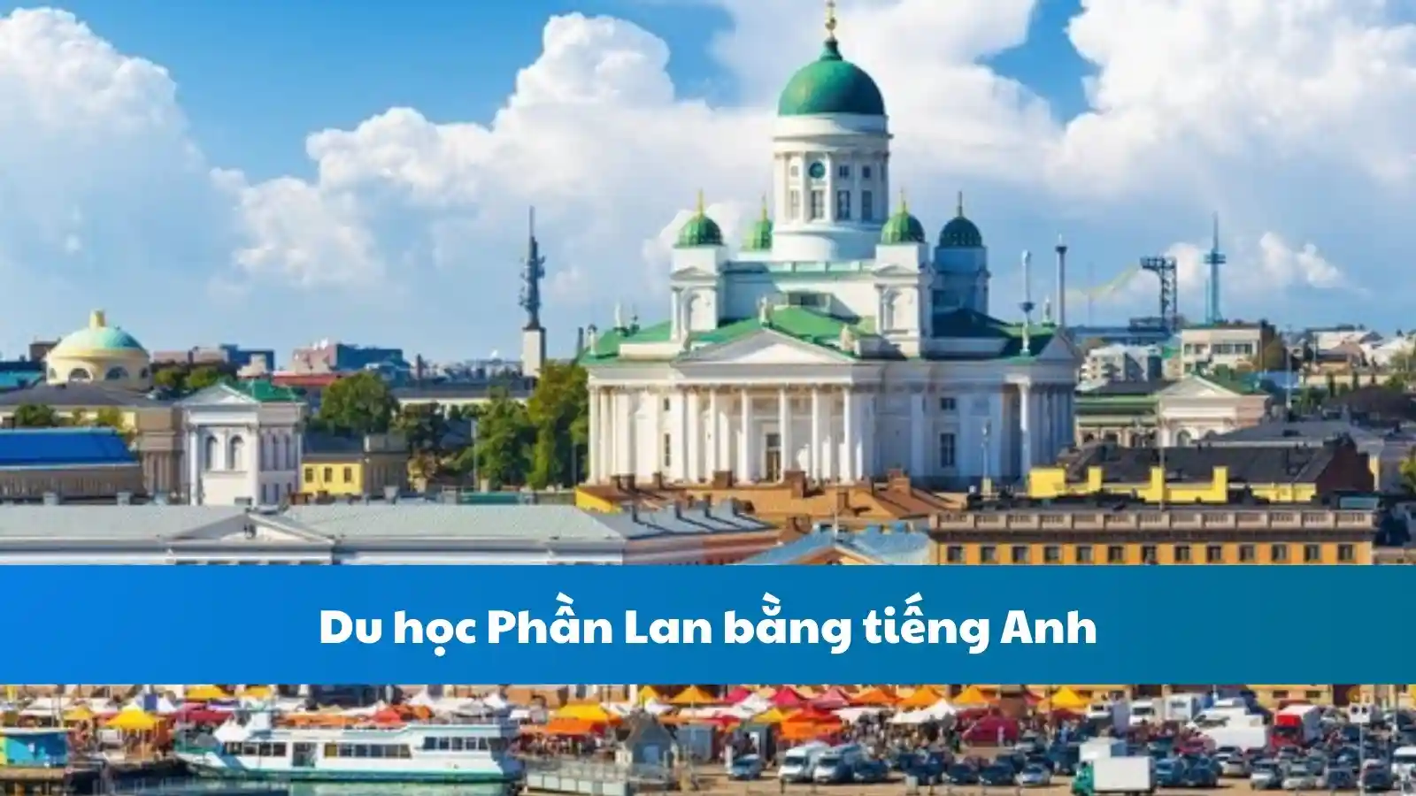 Du học Phần Lan bằng tiếng Anh: Hành trình đến với nền giáo dục hàng đầu