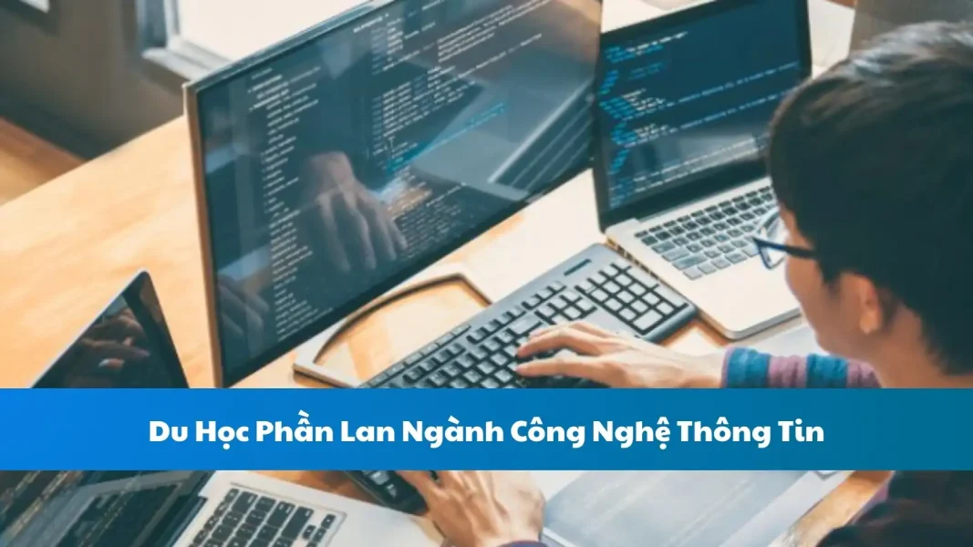 Du Học Phần Lan Ngành Công Nghệ Thông Tin