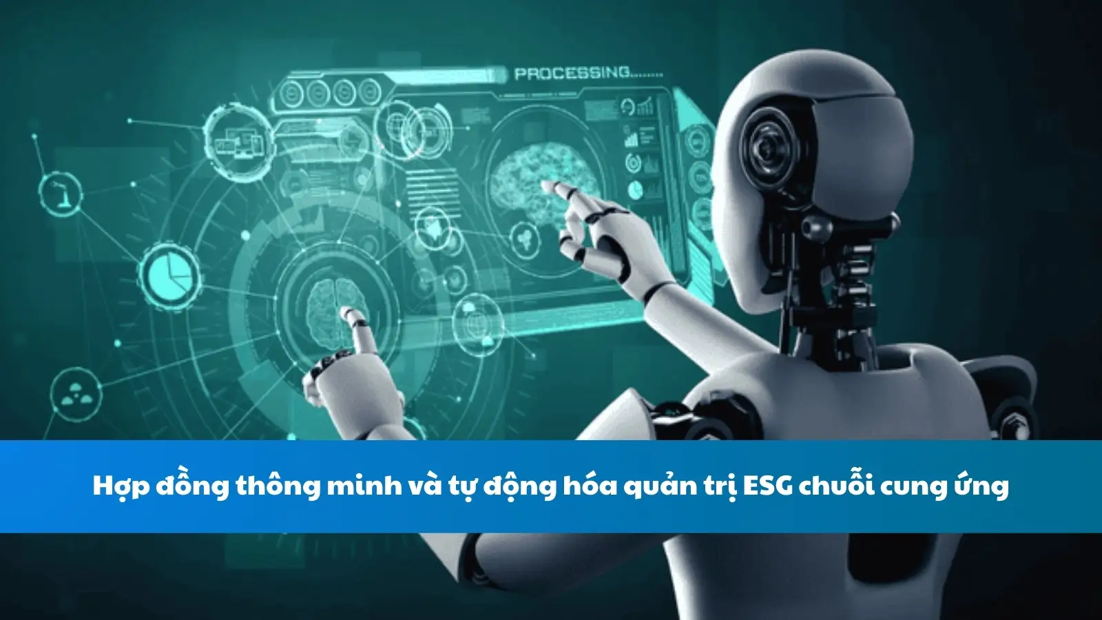 Hợp đồng thông minh và tự động hóa quản trị ESG chuỗi cung ứng