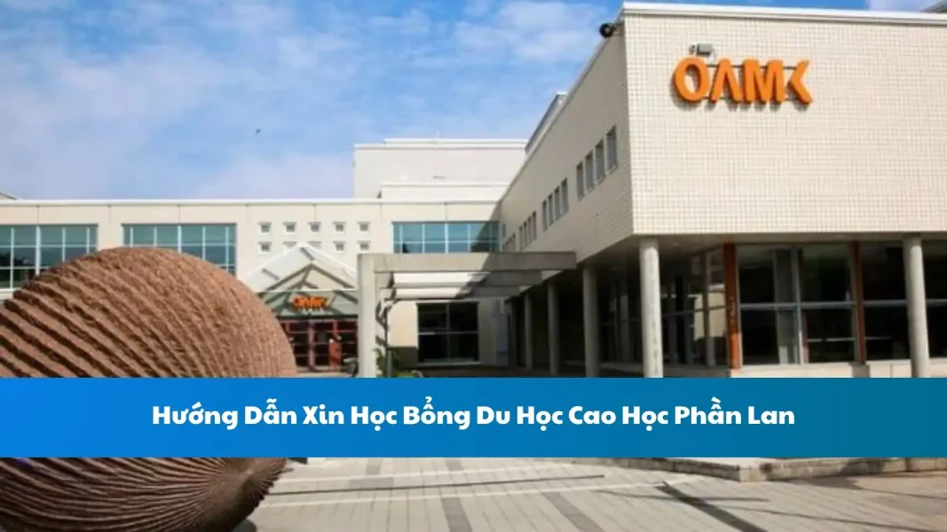 Hướng Dẫn Xin Học Bổng Du Học Cao Học Phần Lan