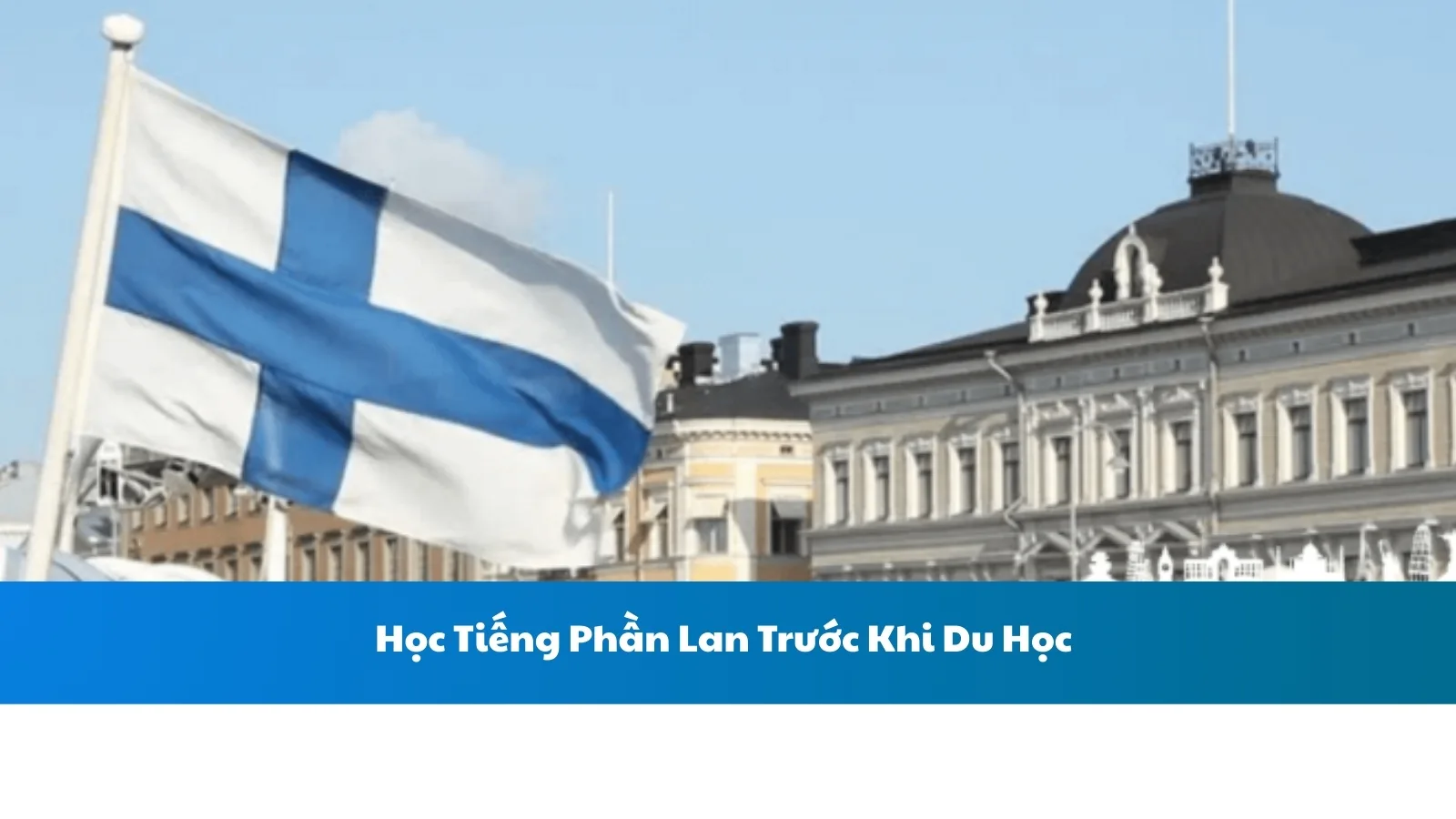 Học Tiếng Phần Lan Trước Khi Du Học