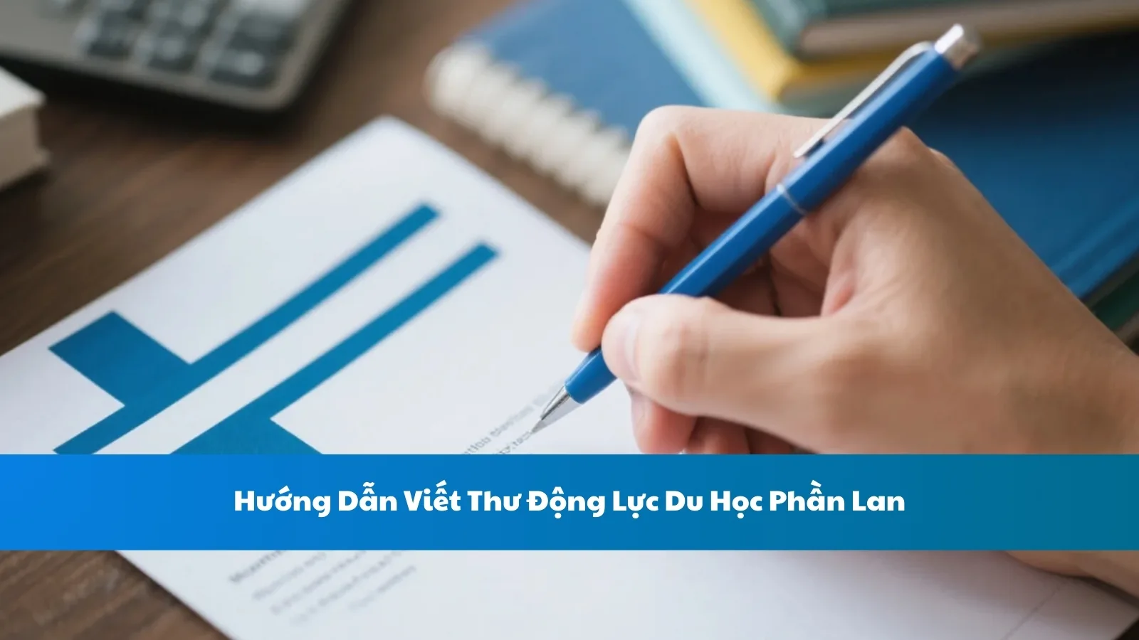 Hướng Dẫn Viết Thư Động Lực Du Học Phần Lan