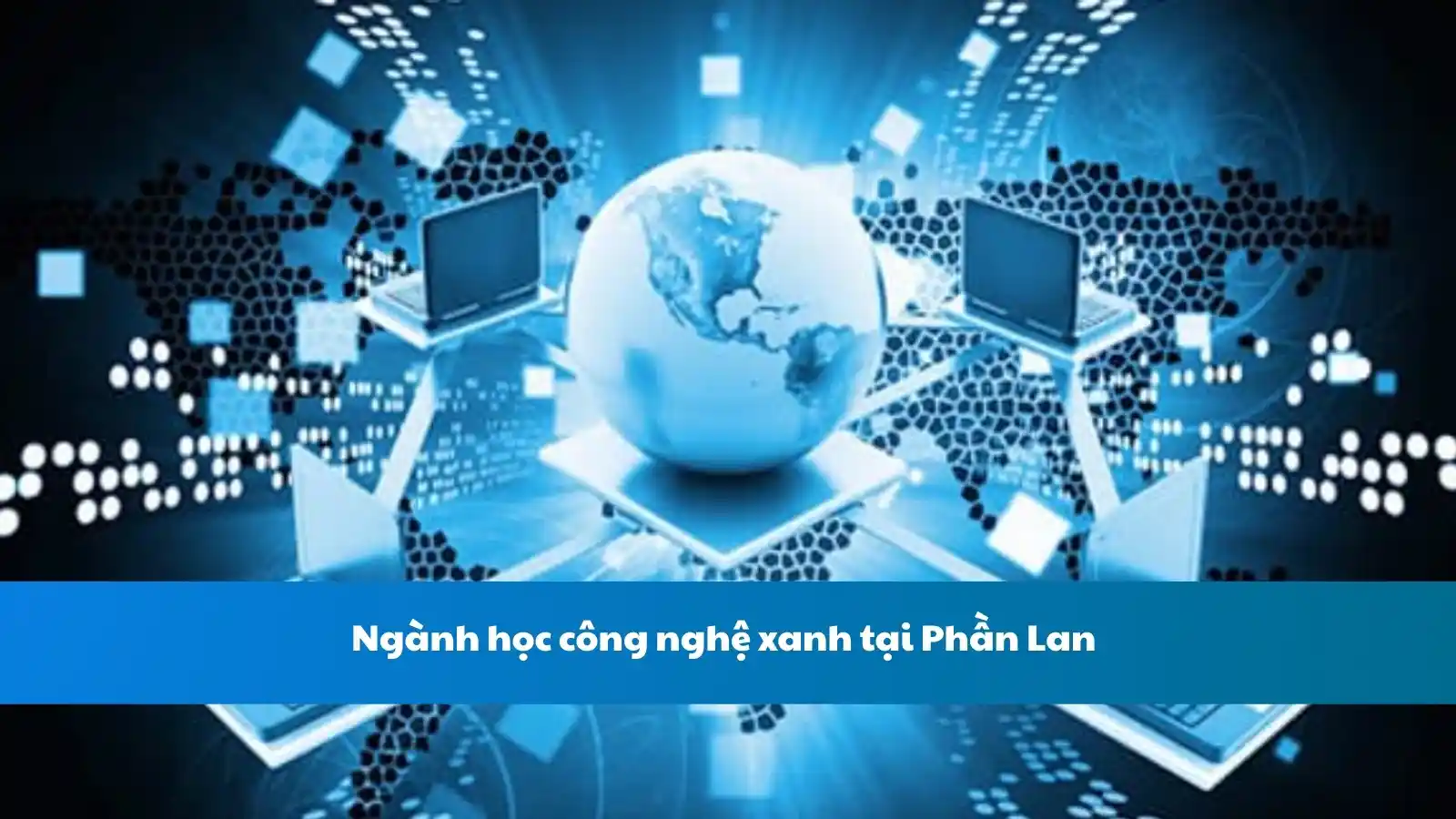 Ngành học công nghệ xanh tại Phần Lan