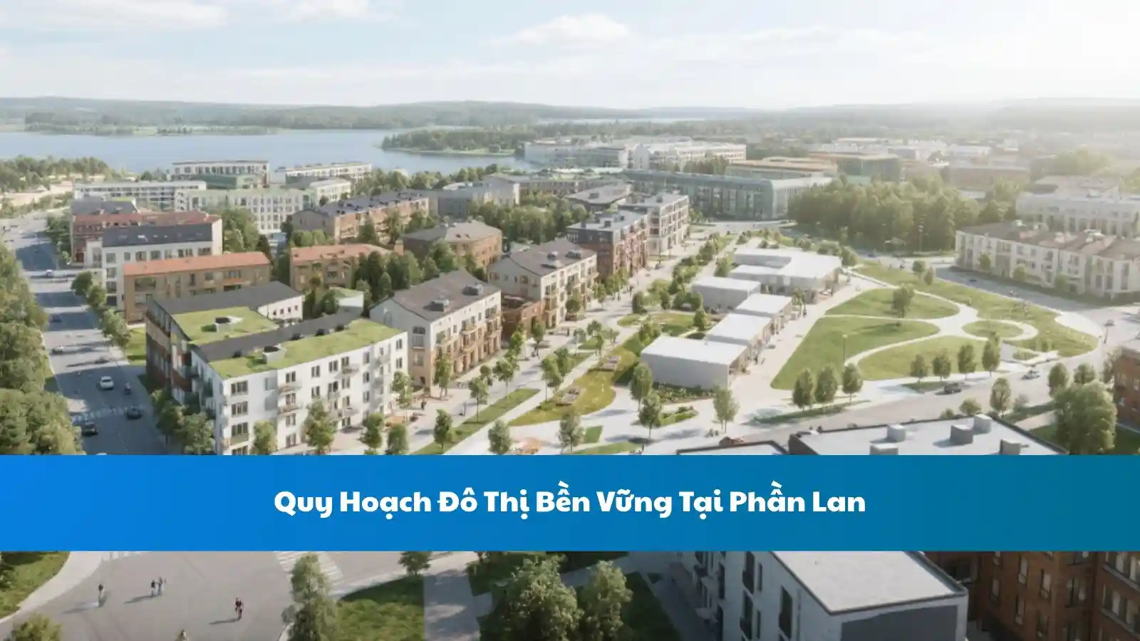 Quy Hoạch Đô Thị Bền Vững Tại Phần Lan