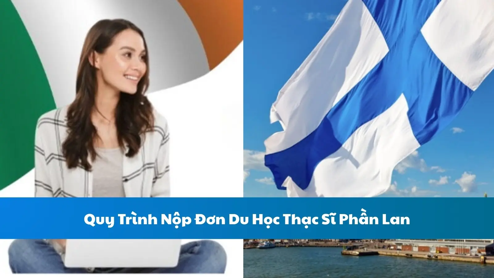 Quy Trình Nộp Đơn Du Học Thạc Sĩ Phần Lan