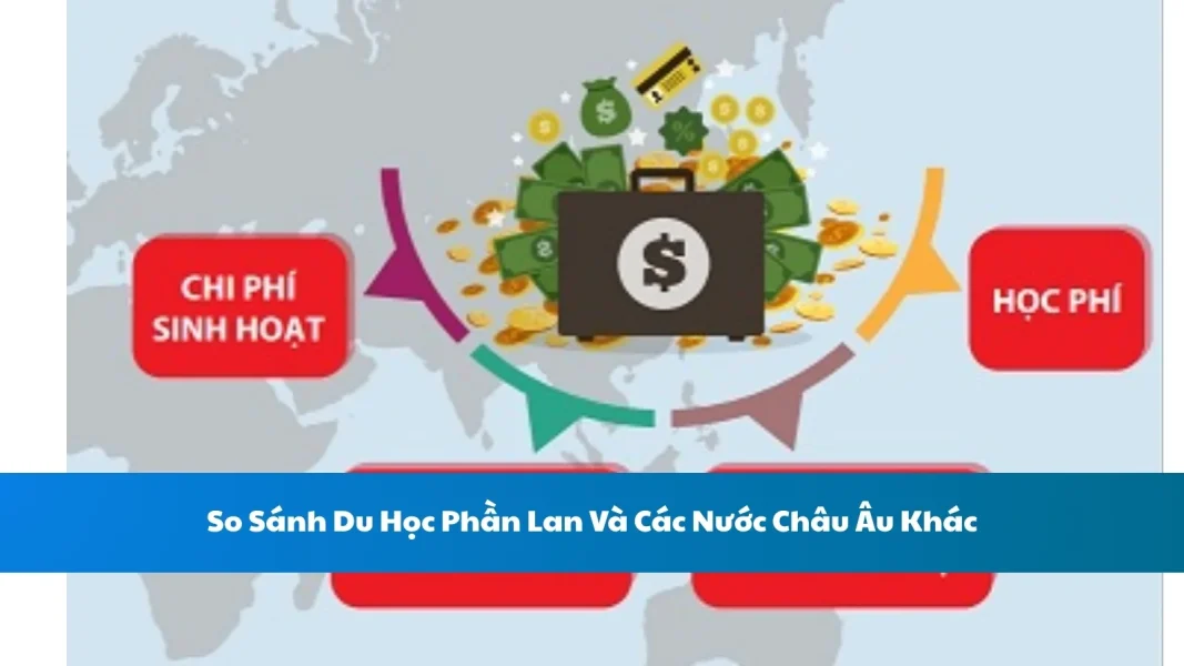So Sánh Du Học Phần Lan Và Các Nước Châu Âu Khác