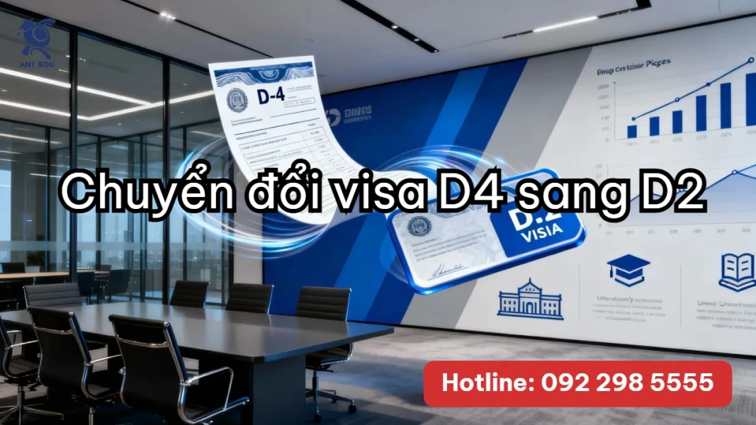 Chuyển đổi visa D4 sang D2: Bước đi chiến lược – Cách nâng cấp visa để học đại học