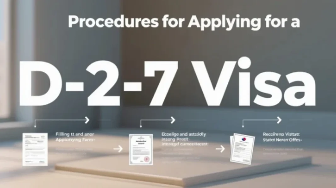 Thủ tục xin Visa D2-7