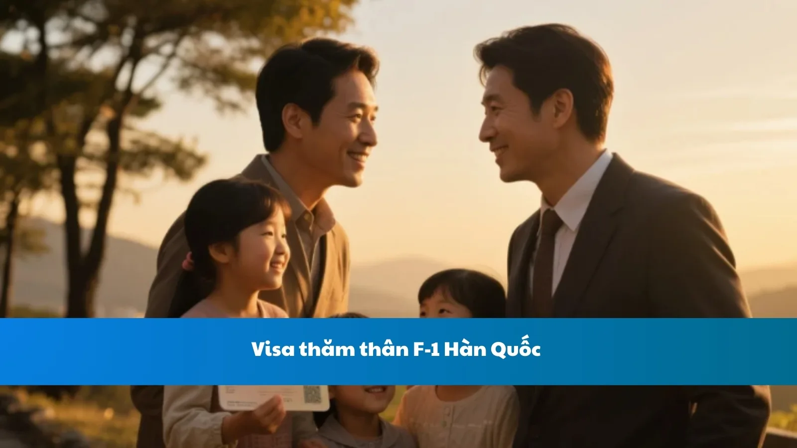 Visa thăm thân F-1 Hàn Quốc