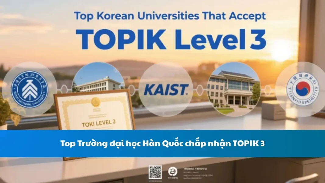 Top Trường đại học Hàn Quốc chấp nhận TOPIK 3