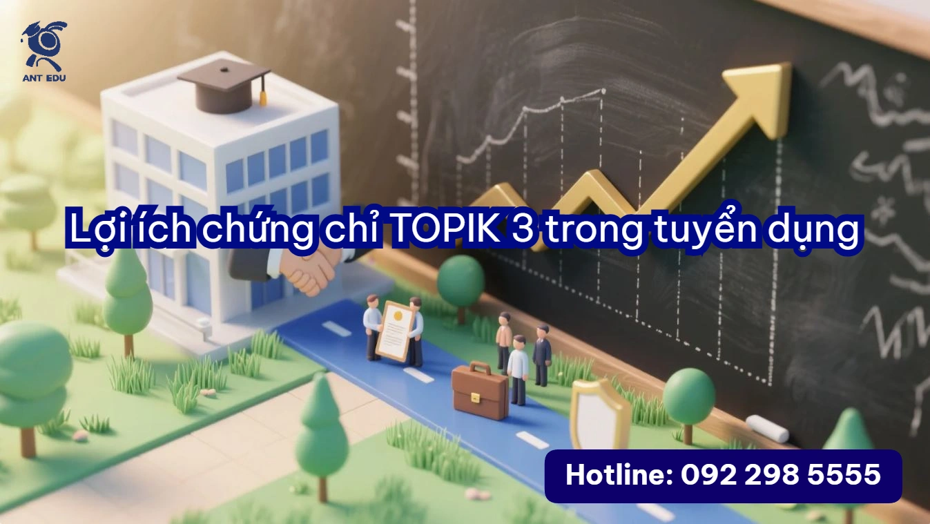 Lợi ích chứng chỉ TOPIK 3 trong tuyển dụng