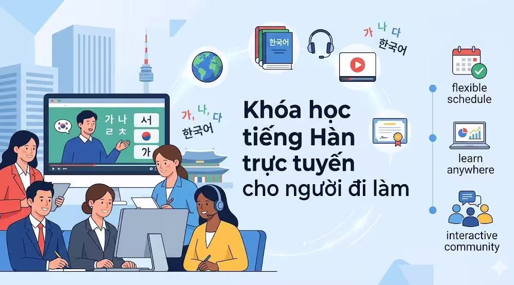 Khóa học tiếng Hàn trực tuyến cho người đi làm: Giải pháp đột phá sự nghiệp 2026